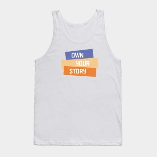 Own Your Story | Purple Yellow Orange | White Tank Top